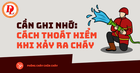 Cần ghi nhớ Cách thoát hiểm khi xảy ra cháy